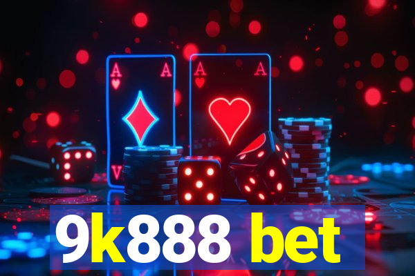 9k888 bet